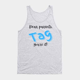 Tag you’re it Tank Top